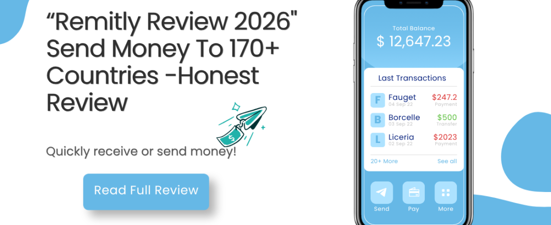 Remitly Review 2026: Fees, Exchange Rates & Best Alternatives Compared.