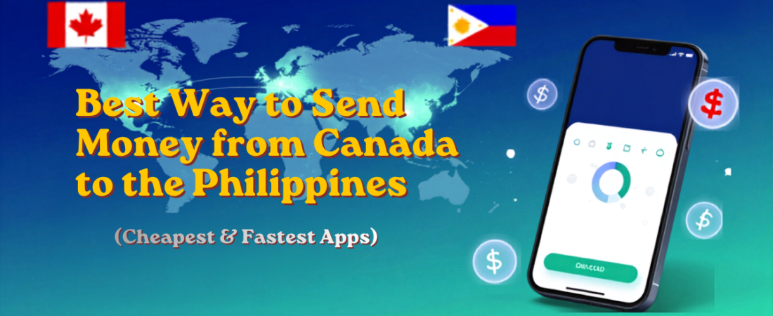 Best Way to Send Money from Canada to the Philippines (Cheapest & Fastest Apps)