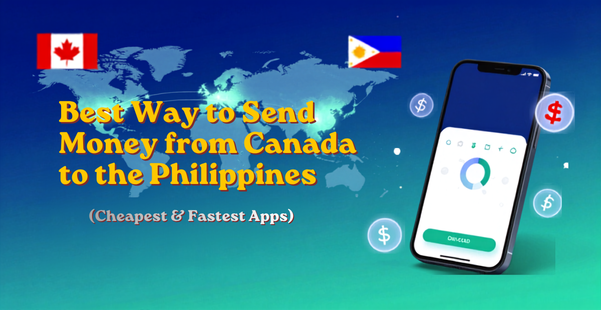 Best Way to Send Money from Canada to the Philippines (Cheapest & Fastest Apps)
