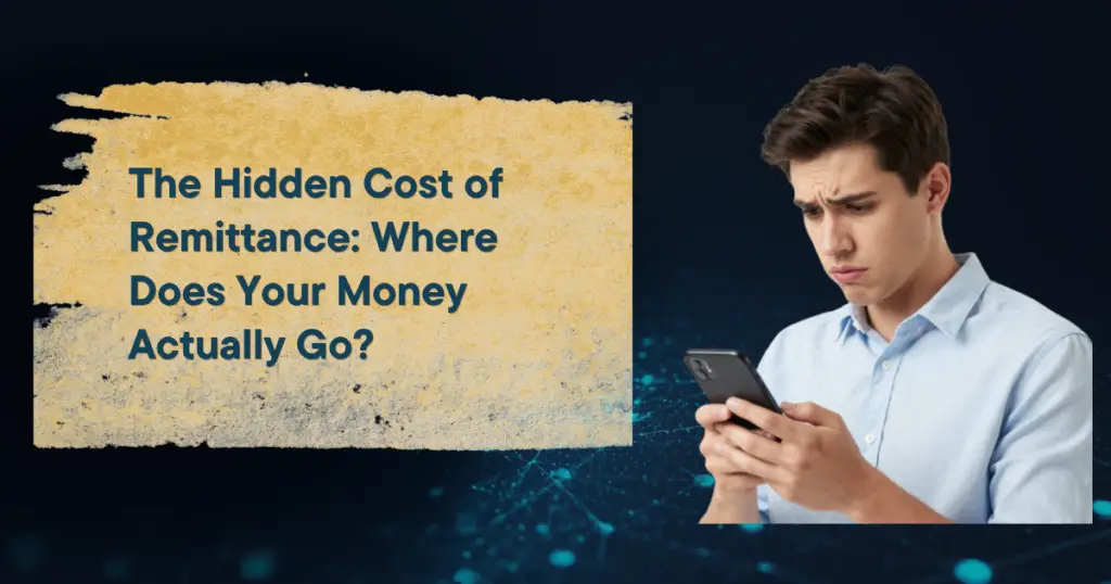 Understanding the true hidden cost of remittance.